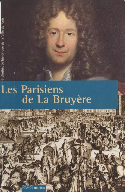 Les Parisiens de La Bruyère - Elisabeth Bourguinat - FeniXX réédition numérique