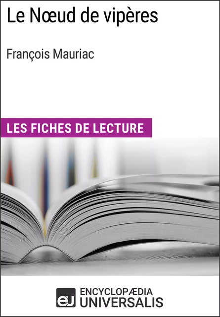 Le Noeud de vipères de François Mauriac -  Encyclopaedia Universalis - Encyclopaedia Universalis