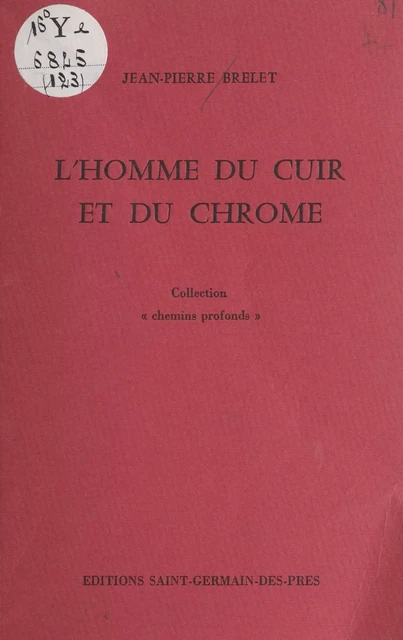 L'Homme du cuir et du chrome - Jean-Pierre Brelet - FeniXX réédition numérique