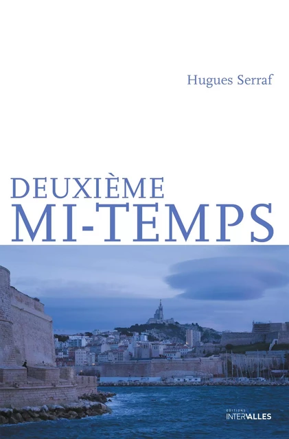 Deuxième mi-temps - Hugues Serraf - Intervalles