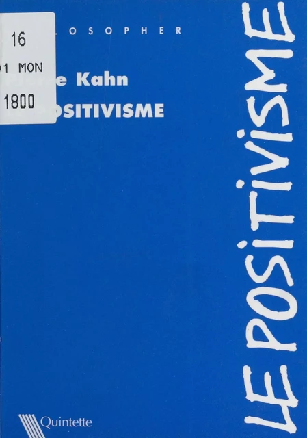 Le Positivisme - Pierre Kahn - FeniXX réédition numérique