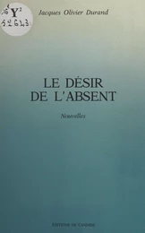 Le Désir de l'absent