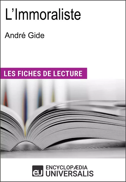 L'Immoraliste d'André Gide -  Encyclopaedia Universalis - Encyclopaedia Universalis