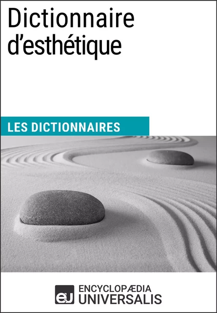 Dictionnaire d'esthétique -  Encyclopaedia Universalis - Encyclopaedia Universalis