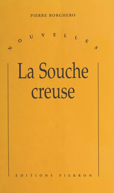 La Souche creuse - Pierre Borghero - FeniXX réédition numérique