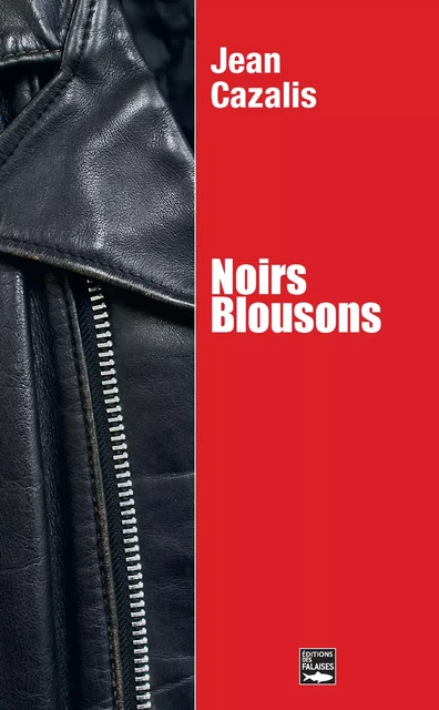 Noirs Blousons - Jean Cazalis - Falaises