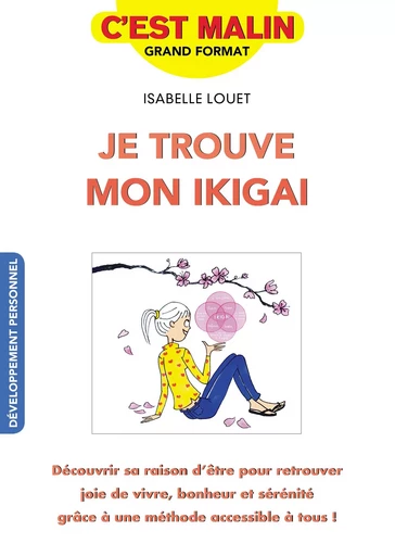 Je trouve mon ikigai, c'est malin - Isabelle Louet - Éditions Leduc