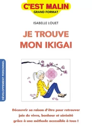 Je trouve mon ikigai, c'est malin