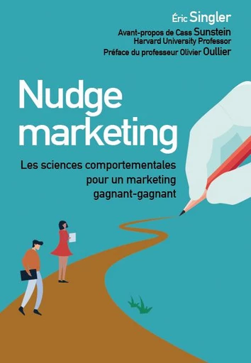 Nudge marketing (édition enrichie) - Eric Singler - Pearson