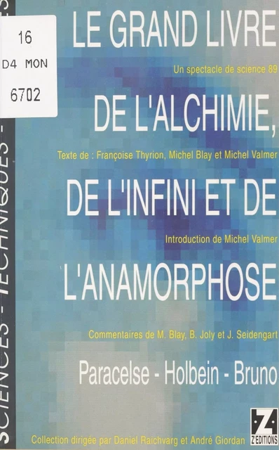 Le Grand Livre de l'alchimie, de l'infini et de l'anamorphose (Paracelse, Holbein, Bruno) - Françoise Thyrion, Michel Blay, Michel Valmer - FeniXX réédition numérique