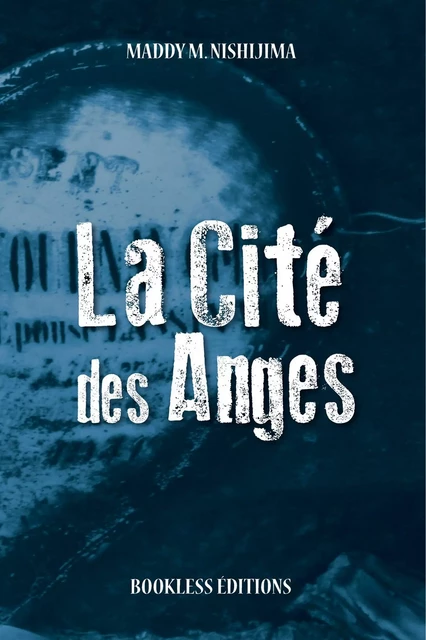 La Cité des Anges - Maddy M. Nishijima - Bookless-editions