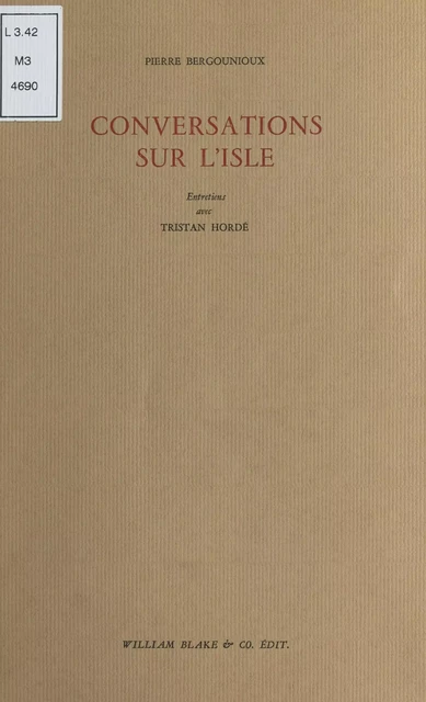 Conversations sur l'Isle : Entretiens avec Tristan Hordé - Pierre Bergounioux, Tristan Hordé - FeniXX réédition numérique