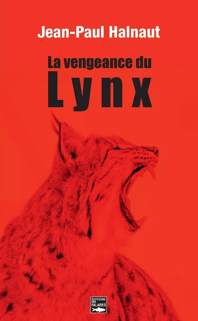 La vengeance du Lynx - Jean-Paul Halnaut - Falaises