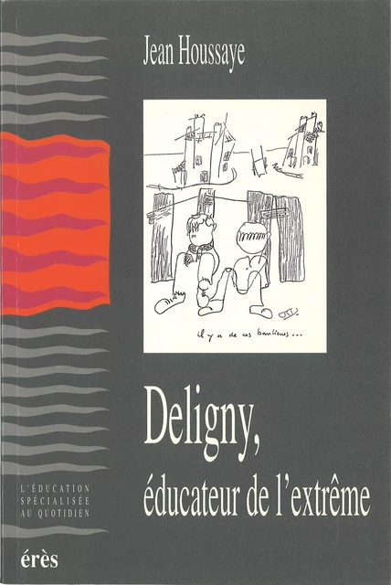 Deligny, éducateur de l'extrême - Jean Houssaye - FeniXX réédition numérique