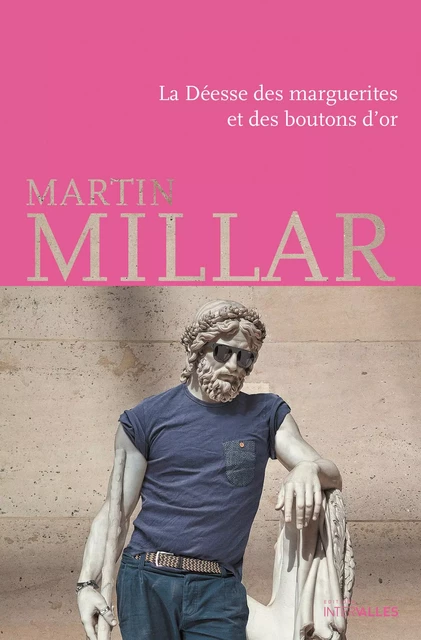 La Déesse des marguerites et des boutons d’or - Martin Millar - Intervalles