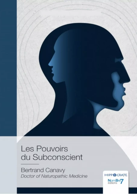 Les Pouvoirs du Subconscient - Bertrand Canavy - Nombre7 Editions