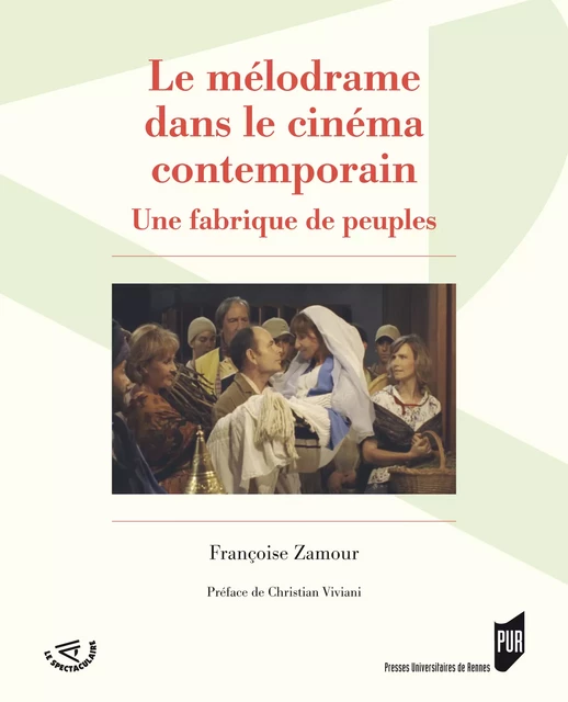 Le mélodrame dans le cinéma contemporain - Françoise Zamour - Presses universitaires de Rennes