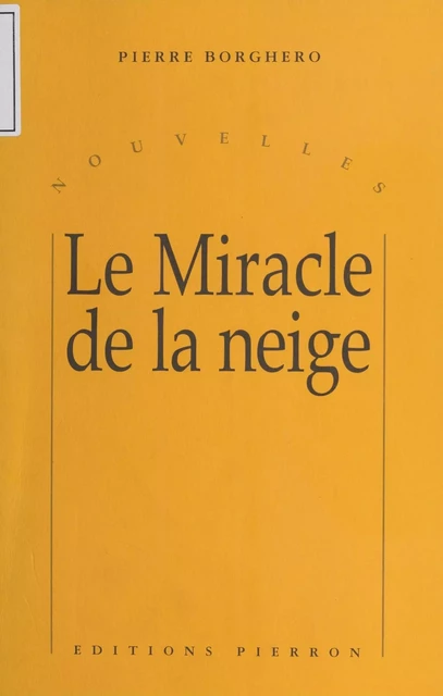 Le Miracle de la neige - Pierre Borghero - FeniXX réédition numérique