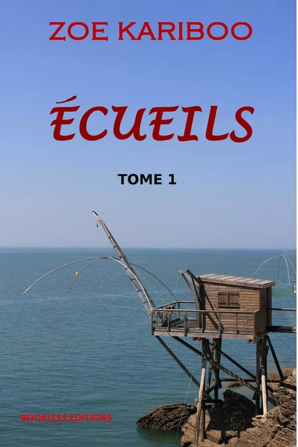 Ecueils Tome 1 - Zoé Kariboo - Bookless-editions