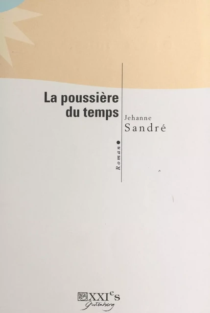 La Poussière du temps - Jehanne Sandré - FeniXX réédition numérique