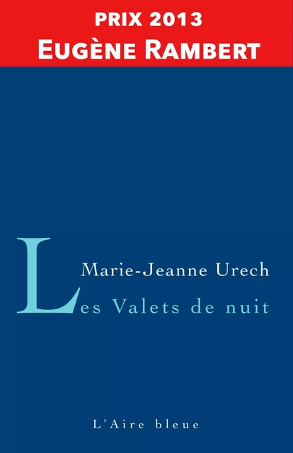 Les Valets de Nuit - Marie-Jeanne Urech - Éditions de l'Aire