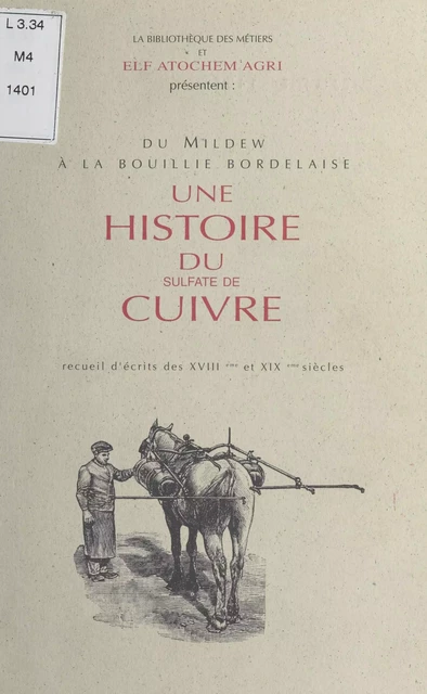 Une histoire du sulfate de cuivre : Du mildew à la bouillie bordelaise - Thierry Chicheportiche - FeniXX réédition numérique