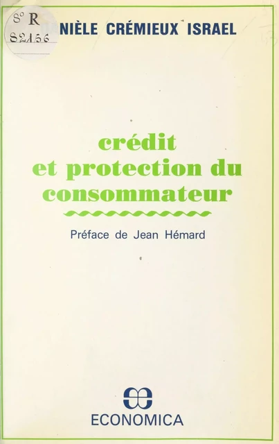 Crédit et protection du consommateur - Danièle Cremieux-Israël - FeniXX réédition numérique