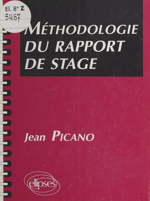 Méthodologie du rapport de stage - Jean Picano - FeniXX réédition numérique