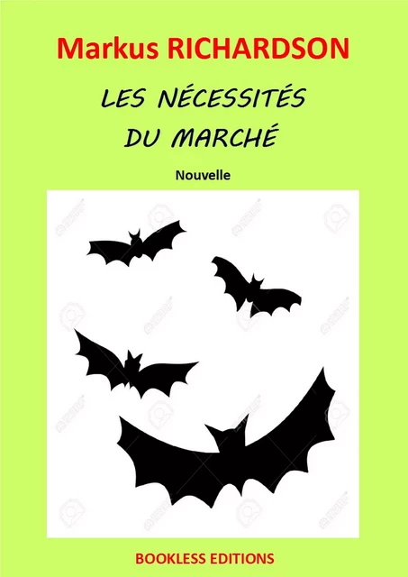 Les nécessités du marché - Markus Richardson - Bookless-editions