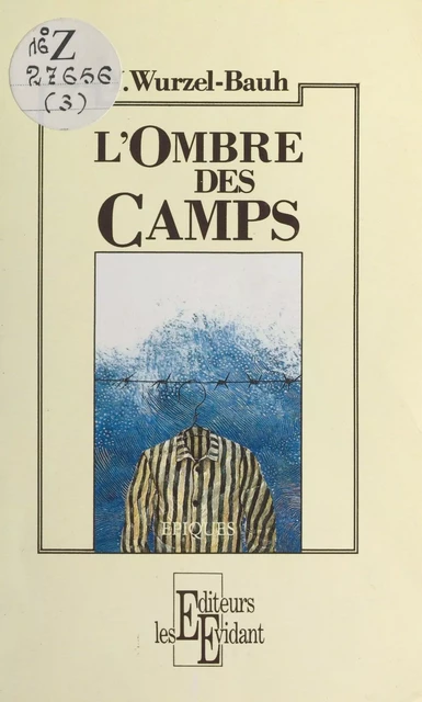 L'Ombre des camps - Yvonne Wurzel-Bauh - FeniXX réédition numérique