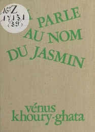 Qui parle au nom du jasmin