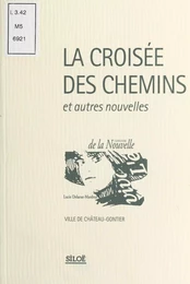 La Croisée des chemins et autres nouvelles