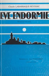 Ève endormie : Roman du demi-siècle