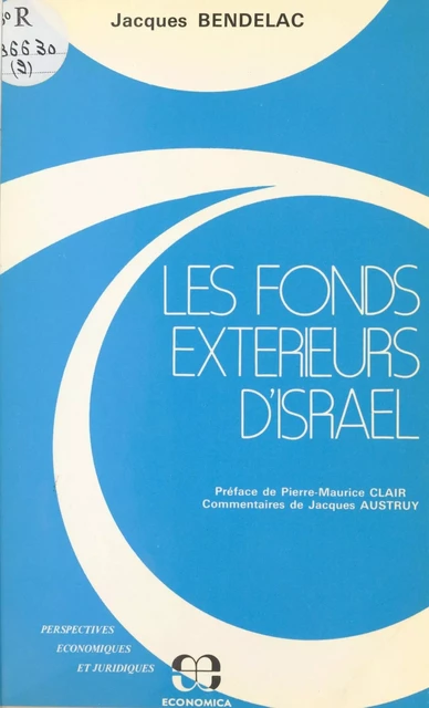 Les Fonds extérieurs d'Israël : La Fin de l'Israël connection ? - Jacques Bendelac, Jacques Austruy - FeniXX réédition numérique