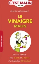 Le vinaigre, c'est malin