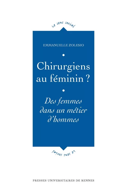 Chirurgiens au féminin ? - Emmanuelle Zolesio - Presses universitaires de Rennes