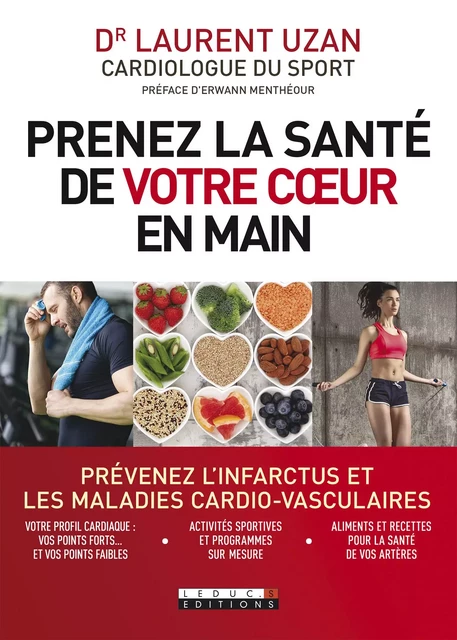 Prenez la santé de votre cœur en main - Dr. Laurent Uzan - Éditions Leduc