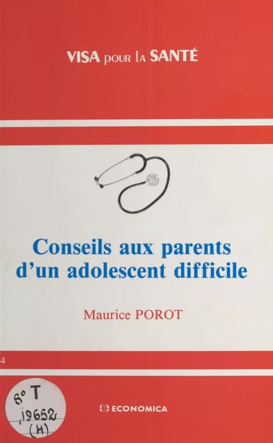 Conseils aux parents d'un adolescent difficile - Maurice Porot - FeniXX réédition numérique