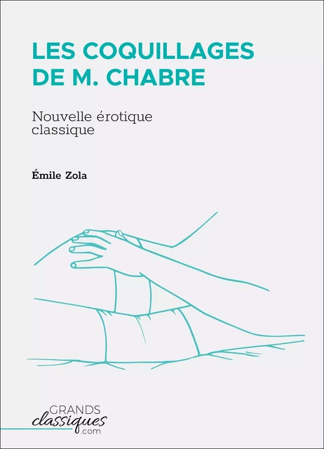 Les Coquillages de M. Chabre - Émile Zola - GrandsClassiques.com