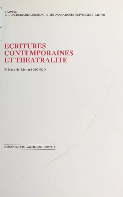 Écritures contemporaines et théâtralité -  Groupe de recherche en activités dramatiques Université et Lierre - FeniXX réédition numérique