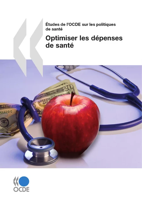 Optimiser les dépenses de santé -  Collectif - OECD