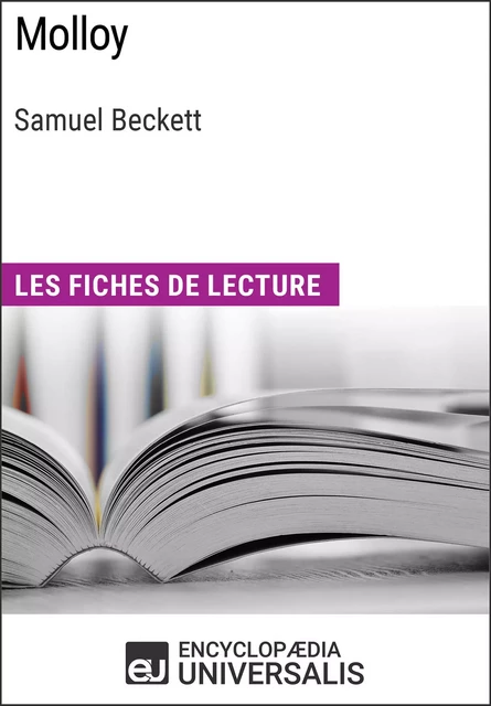 Molloy de Samuel Beckett -  Encyclopaedia Universalis - Encyclopaedia Universalis