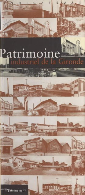 Patrimoine industriel de la Gironde - Marie Kabouche - FeniXX réédition numérique