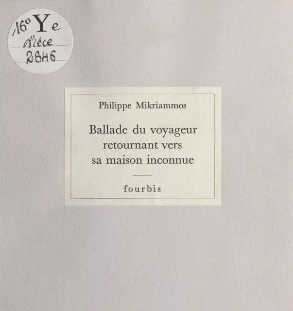 Ballade du voyageur retournant vers sa maison inconnue - Philippe Mikriammos - FeniXX réédition numérique