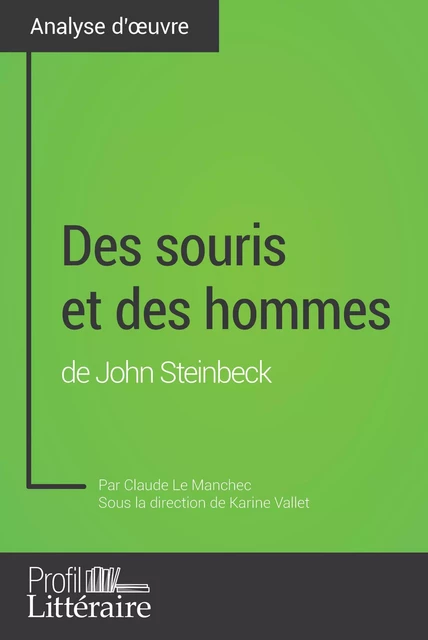 Des souris et des hommes de John Steinbeck (Analyse approfondie) - Claude Le Manchec - Profil-Litteraire.fr