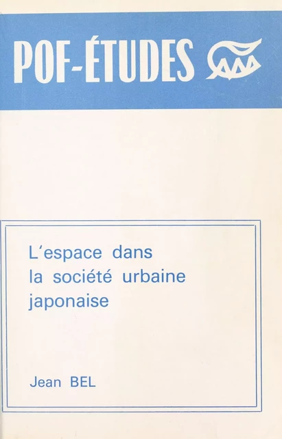 Espace urbain dans la société japonaise - Jean Bel - FeniXX réédition numérique