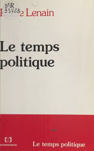 Le Temps politique - Pierre Lenain - FeniXX réédition numérique