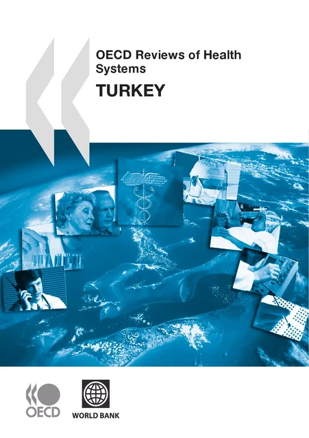 OECD Reviews of Health Systems: Turkey 2008 -  Collective - OECD