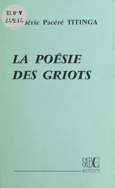 La Poésie des Griots - Pacéré Titinga - FeniXX réédition numérique