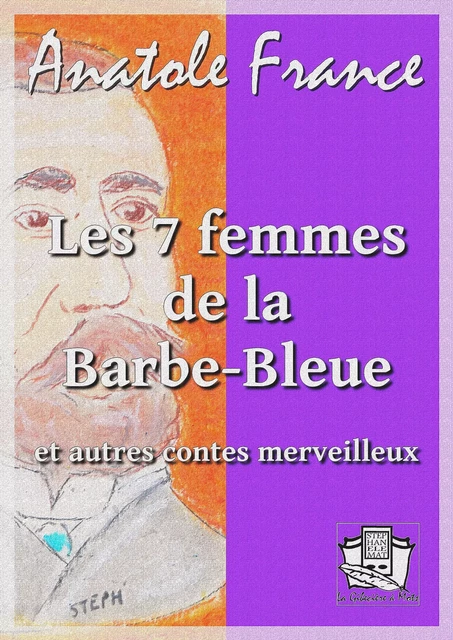 Les sept femmes de la Barbe-Bleue - Anatole France - La Gibecière à Mots